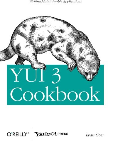 YUI 3 Cookbook (Writing Maintainable Applications) by Evan Goer, 9781449304195