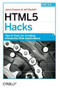 HTML5 Hacks (Tips & Tools for Creating Interactive Web Applications) by Jesse Cravens, Jeff Burtoft, 9781449334994