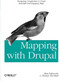 Mapping with Drupal (Navigating Complexities to Create Beautiful and Engaging Maps) by Alan Palazzolo, Thomas Turnbull, 9781449308940