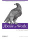 JBoss at Work: A Practical Guide by Tom Marrs, Scott Davis, 9780596007348