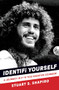 IDENTIFi YOURSELF (A JOURNEY IN F**K YOU CREATIVE COURAGE) by Stuart S. Shapiro, 9781947637887