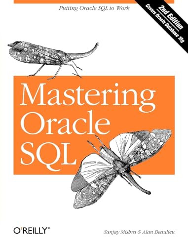 Mastering Oracle SQL (Putting Oracle SQL to Work) by Sanjay Mishra, Alan Beaulieu, 9780596006327