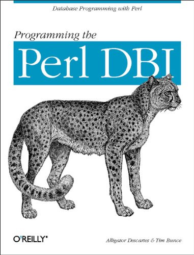 Programming the Perl DBI (Database programming with Perl) by Tim Bunce, Alligator Descartes, 9781565926998