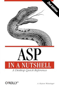 ASP in a Nutshell (A Desktop Quick Reference) by Keyton Weissinger, 9781565928435