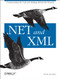 .NET & XML (Understanding the Code and Markup Behind the Wizards) by Niel M. Bornstein, 9780596003975