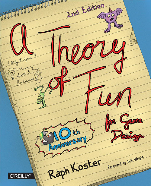 Theory of Fun for Game Design by Raph Koster, 9781449363215