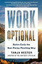 Work Optional (Retire Early the Non-Penny-Pinching Way) by Tanja Hester, 9780316450898