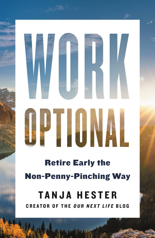 Work Optional (Retire Early the Non-Penny-Pinching Way) by Tanja Hester, 9780316450898