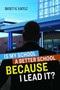 Is My School Better BECAUSE I Lead It? by Baruti K. Kafele, 9781416626893