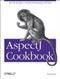 AspectJ Cookbook (Aspect Oriented Solutions to Real-World Problems) by Russ Miles, 9780596006549