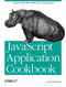 JavaScript Application Cookbook (Programming JavaScript Applications) by Jerry Bradenbaugh, 9781565925779