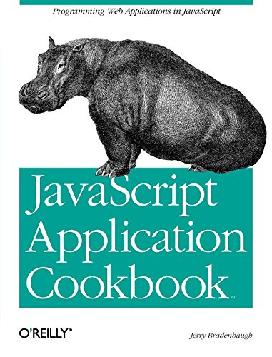 JavaScript Application Cookbook (Programming JavaScript Applications) by Jerry Bradenbaugh, 9781565925779