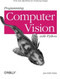Programming Computer Vision with Python (Tools and algorithms for analyzing images) by Jan Erik Solem, 9781449316549