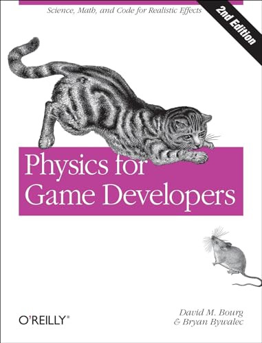Physics for Game Developers (Science, math, and code for realistic effects) by David M Bourg, Bryan Bywalec, 9781449392512