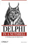 Delphi in a Nutshell (A Desktop Quick Reference) by Ray Lischner, 9781565926592