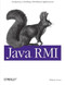 Java RMI (Designing & Building Distributed Applications) by William Grosso, 9781565924529