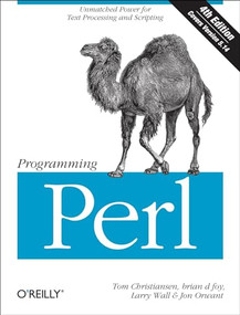 Programming Perl (Unmatched power for text processing and scripting) by Tom Christiansen, brian d foy, Larry Wall, Jon Orwant, 9780596004927