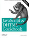 JavaScript & DHTML Cookbook (Solutions & Examples for Web Programmers) by Danny Goodman, 9780596514082