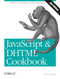 JavaScript & DHTML Cookbook (Solutions & Examples for Web Programmers) by Danny Goodman, 9780596514082
