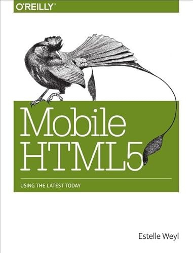 Mobile HTML5 (Using the Latest Today) by Estelle Weyl, 9781449311414