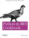 Python and AWS Cookbook (Managing Your Cloud with Python and Boto) by Mitch Garnaat, 9781449305444