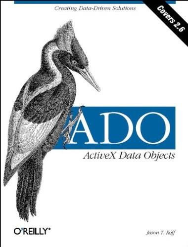 ADO:  ActiveX Data Objects (Creating Data-Driven Solutions) by Jason T Roff, 9781565924154