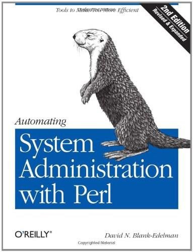 Automating System Administration with Perl (Tools to Make You More Efficient) by David N. Blank-Edelman, 9780596006396