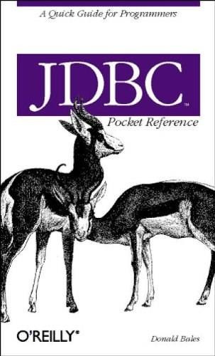 JDBC Pocket Reference (A Quick Guide for Programmers) by Donald Bales, 9780596004576