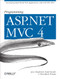 Programming ASP.NET MVC 4 (Developing Real-World Web Applications with ASP.NET MVC) by Jess Chadwick, Todd Snyder, Hrusikesh Panda, 9781449320317