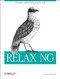 RELAX NG (A Simpler Schema Language for XML) by Eric van der Vlist, 9780596004217