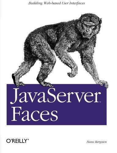 JavaServer Faces (Building Web-based User Interfaces) by Hans Bergsten, 9780596005399