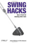 Swing Hacks (Tips and Tools for Killer GUIs) by Joshua Marinacci, Chris Adamson, 9780596009076