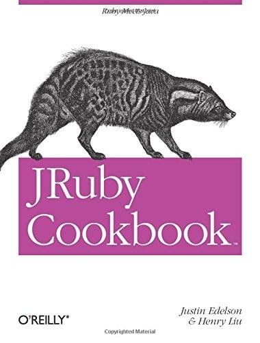 JRuby Cookbook by Justin Edelson, Henry Liu, 9780596519803