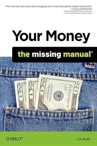 Your Money: The Missing Manual by J.D. Roth, 9780596809409