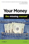 Your Money: The Missing Manual by J.D. Roth, 9780596809409