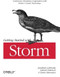 Getting Started with Storm (Continuous Streaming Computation with Twitter's Cluster Technology) by Jonathan Leibiusky, Gabriel Eisbruch, Dario Simonassi, 9781449324018