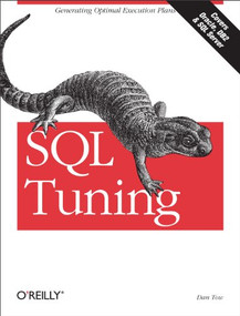 SQL Tuning (Generating Optimal  Execution Plans) by Dan Tow, 9780596005733