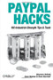 PayPal Hacks (100 Industrial-Strength Tips & Tools) by Shannon Sofield, Dave Nielsen, Dave Burchell, 9780596007515