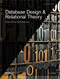 Database Design and Relational Theory (Normal Forms and All That Jazz) by C. J. Date, 9781449328016