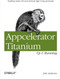 Appcelerator Titanium: Up and Running (Building Native iOS and Android Apps Using JavaScript) by John Anderson, 9781449329556