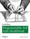 Enabling Programmable Self with HealthVault (An Accessible Personal Health Record) by Vaibhav Bhandari, 9781449316563