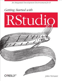 Getting Started with RStudio (An Integrated Development Environment for R) by John Verzani, 9781449309039