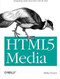 HTML5 Media (Integrating Audio and Video with the Web) by Shelley Powers, 9781449304454