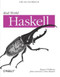 Real World Haskell (Code You Can Believe In) by Bryan O'Sullivan, John Goerzen, Donald Bruce Stewart, 9780596514983