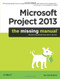 Microsoft Project 2013: The Missing Manual by Bonnie Biafore, 9781449357962