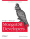 50 Tips and Tricks for MongoDB Developers (Get the Most Out of Your Database) by Kristina Chodorow, 9781449304614