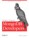 50 Tips and Tricks for MongoDB Developers (Get the Most Out of Your Database) by Kristina Chodorow, 9781449304614