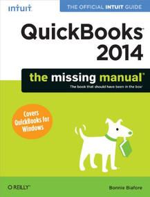 QuickBooks 2014: The Missing Manual (The Official Intuit Guide to QuickBooks 2014) by Bonnie Biafore, 9781449341756