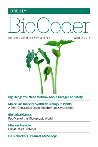 BioCoder #2 (Winter 2014) by Nina DiPrimio, O'Reilly Media, Inc., 9781491900031