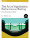 The Art of Application Performance Testing (From Strategy to Tools) by Ian Molyneaux, 9781491900543